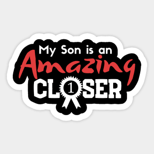 My Son is and Amazing Closer Sticker